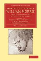 The Collected Works of William Morris: With Introductions by his Daughter May Morris - Cambridge Library Collection - Literary  Studies Volume 17 (Paperback)