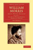 William Morris: Artist, Writer, Socialist - William Morris 2 Volume Set Volume 1 (Paperback)