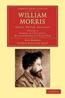 William Morris: Artist, Writer, Socialist - William Morris 2 Volume Set Volume 2 (Paperback)