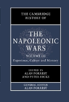 The Cambridge History of the Napoleonic Wars: Volume 3, Experience, Culture and Memory