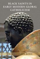 Black Saints in Early Modern Global Catholicism (Hardback)