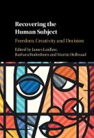 Recovering the Human Subject: Freedom, Creativity and Decision (Hardback)