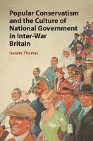 Popular Conservatism and the Culture of National Government in Inter-War Britain (Hardback)