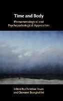 Time and Body: Phenomenological and Psychopathological Approaches (Hardback)