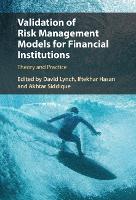 Validation of Risk Management Models for Financial Institutions: Theory and Practice (Hardback)