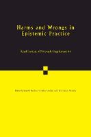 Harms and Wrongs in Epistemic Practice - Royal Institute of Philosophy Supplements (Paperback)