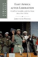 East Africa after Liberation: Conflict, Security and the State since the 1980s - African Studies (Paperback)