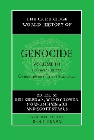 The Cambridge World History of Genocide: Volume 3, Genocide in the Contemporary Era, 1914–2020 - The Cambridge World History of Genocide (Paperback)