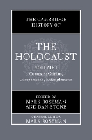The Cambridge History of the Holocaust: Volume 1, Contexts: Origins, Comparisons, Entanglements - The Cambridge History of the Holocaust (Hardback)