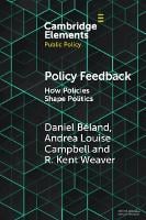 Policy Feedback: How Policies Shape Politics - Elements in Public Policy (Paperback)