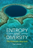 Entropy and Diversity: The Axiomatic Approach (Paperback)