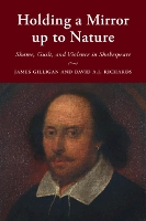 Holding a Mirror up to Nature: Shame, Guilt, and Violence in Shakespeare (Paperback)