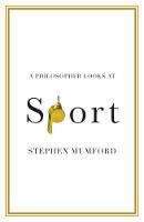 A Philosopher Looks at Sport - A Philosopher Looks At (Paperback)