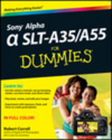 Sony Alpha SLT-A35 / A55 For Dummies (Paperback)