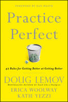 Practice Perfect: 42 Rules for Getting Better at Getting Better (Hardback)