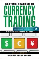 Getting Started in Currency Trading, + Companion Website: Winning in Today's Market - Getting Started In... (Paperback)