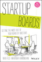 Startup Boards: Getting the Most Out of Your Board of Directors - Techstars (Hardback)