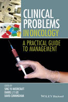 Clinical Problems in Oncology: A Practical Guide to Management (Hardback)