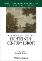 A Companion to Eighteenth-Century Europe - Blackwell Companions to European History (Paperback)