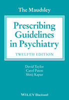 The Maudsley Prescribing Guidelines in Psychiatry (Paperback)