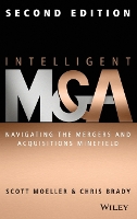 Intelligent M & A - Navigating the Mergers and Acquisitions Minefield 2e