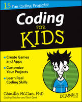 Coding For Kids For Dummies - For Kids For Dummies (Paperback)