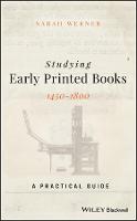 Studying Early Printed Books, 1450-1800: A Practical Guide (Hardback)