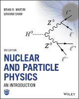 Nuclear and Particle Physics - An Introduction 3e