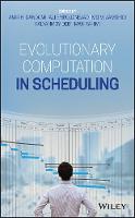 Evolutionary Computation in Scheduling (Hardback)