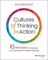 Cultures of Thinking in Action: 10 Mindsets to Transform our Teaching and Students' Learning (Paperback)