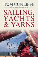 Sailing, Yachts and Yarns (Hardback)