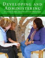 Cengage Advantage Books: Developing and Administering a Child Care and Education Program