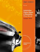 Today's Technician: Automotive Engine Repair & Rebuilding, Classroom Manual and Shop Manual, International Edition (Paperback)