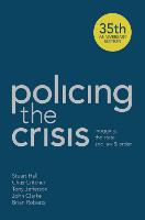 Policing the Crisis: Mugging, the State and Law and Order (Paperback)