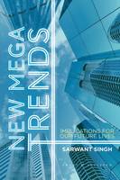 New Mega Trends: Implications for our Future Lives (Hardback)