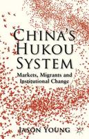 China's Hukou System: Markets, Migrants and Institutional Change (Hardback)