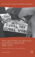 The History of British Women's Writing, 1945-1975: Volume Nine - History of British Women's Writing (Hardback)