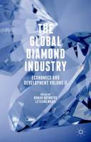 The Global Diamond Industry: Economics and Development Volume II (Hardback)