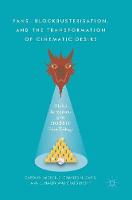 Fans, Blockbusterisation, and the Transformation of Cinematic Desire: Global Receptions of The Hobbit Film Trilogy (Hardback)