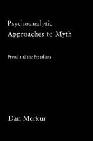 Psychoanalytic Approaches to Myth - Theorists of Myth (Paperback)