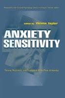 Anxiety Sensitivity: theory, Research, and Treatment of the Fear of Anxiety (Paperback)
