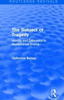 The Subject of Tragedy (Routledge Revivals): Identity and Difference in Renaissance Drama - Routledge Revivals (Hardback)