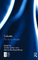 Calcutta: The Stormy Decades (Hardback)