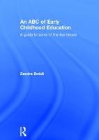 An ABC of Early Childhood Education: A guide to some of the key issues (Hardback)
