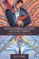 Organizational Learning and Development: From an Evidence Base (Paperback)