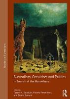 Surrealism, Occultism and Politics: In Search of the Marvellous - Studies in Surrealism (Hardback)