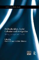 Multiculturalism, Social Cohesion and Immigration: Shifting Conceptions in the UK - Ethnic & Racial Studies (Paperback)