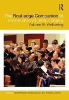 The Routledge Companion to Interdisciplinary Studies in Singing, Volume III: Wellbeing - The Routledge Companion to Interdisciplinary Studies in Singing (Hardback)