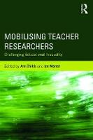 Mobilising Teacher Researchers: Challenging Educational Inequality (Paperback)