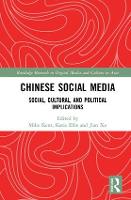 Chinese Social Media: Social, Cultural, and Political Implications - Routledge Research in Digital Media and Culture in Asia (Hardback)